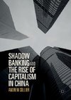 Shadow Banking and the Rise of Capitalism in China