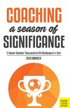 Coaching a Season of Significance