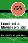 Rinser, L: Khomeini und der Islamische Gottesstaat