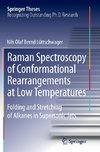 Raman Spectroscopy of Conformational Rearrangements at Low Temperatures