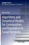 Algorithms and Dynamical Models for Communities and Reputation in Social Networks