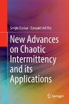 New Advances on Chaotic Intermittency and its Applications