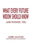 What Every Future Widow Should Know