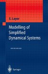 Modelling of Simplified Dynamical Systems