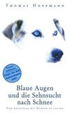 Blaue Augen und die Sehnsucht nach Schnee