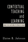 Johnson, E: Contextual Teaching and Learning