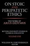 Fortenbaugh, W: On Stoic and Peripatetic Ethics