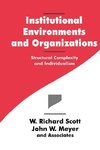 Scott, W: Institutional Environments and Organizations