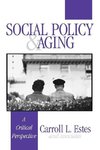 Estes, C: Social Policy and Aging