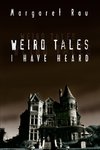 Weird Tales I Have Heard