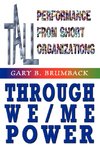 Tall Performance from Short Organizations Through We/Me Power