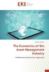 The Economics of the Asset Management Industry