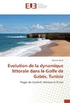 Evolution de la dynamique littorale dans le Golfe de Gabès, Tunisie