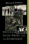 Ideology, Social Theory, and the Environment