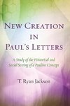 New Creation in Paul's Letters