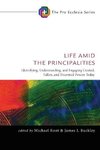 Life Amid the Principalities