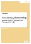 Neuere Ansätze der Industrieentwicklung und des Nationalen Innovationssystems der Republik Korea seit 2000 sowie die Planungen 2015-2020