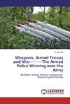 Weapons, Armed Troops and War---The Armed Police Winning over the Army