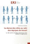 La danse des rôles au sein des équipes de travail