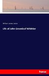 Life of John Greenleaf Whittier