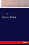 Three men of letters