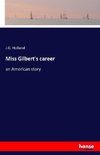 Miss Gilbert's career