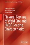 Flexural Testing of Weld Site and HVOF Coating Characteristics