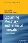 Explaining Monetary and Financial Innovation