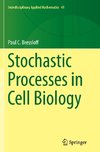 Stochastic Processes in Cell Biology