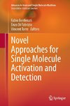 Novel Approaches for Single Molecule Activation and Detection