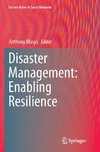 Disaster Management: Enabling Resilience