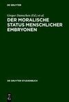 Der moralische Status menschlicher Embryonen