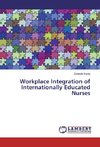 Workplace Integration of Internationally Educated Nurses