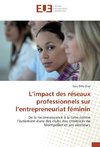 L'impact des réseaux professionnels sur l'entrepreneuriat féminin