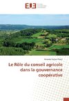 Le Rôle du conseil agricole dans la gouvernance coopérative