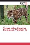 Temas sobre Ciencias Biológicas. Volumen IV