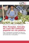 Max Paredes. Estudio de caso del comercio popular en vía pública