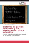 Sistemas de gestión de calidad y sus efectos en la cultura educativa