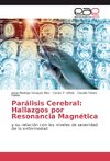 Parálisis Cerebral: Hallazgos por Resonancia Magnética