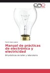 Manual de prácticas de electrónica y electricidad