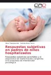 Respuestas subjetivas en padres de niños hospitalizados