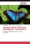 Temas sobre Ciencias Biológicas. Volumen V