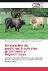 Evaluación de pasturas tropicales: gramíneas y leguminosas