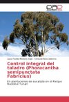 Control integral del taladro (Phoracantha semipunctata Fabricius)