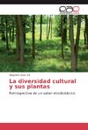 La diversidad cultural y sus plantas