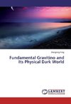 Fundamental Gravitino and Its Physical Dark World