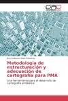 Metodología de estructuración y adecuación de cartografía para PMA