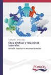 Ética sindical y relaciones laborales