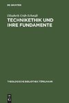 Technikethik und ihre Fundamente