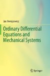 Ordinary Differential Equations and Mechanical Systems